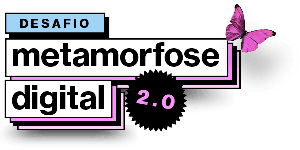 Desafio metamorfose digital 2.0